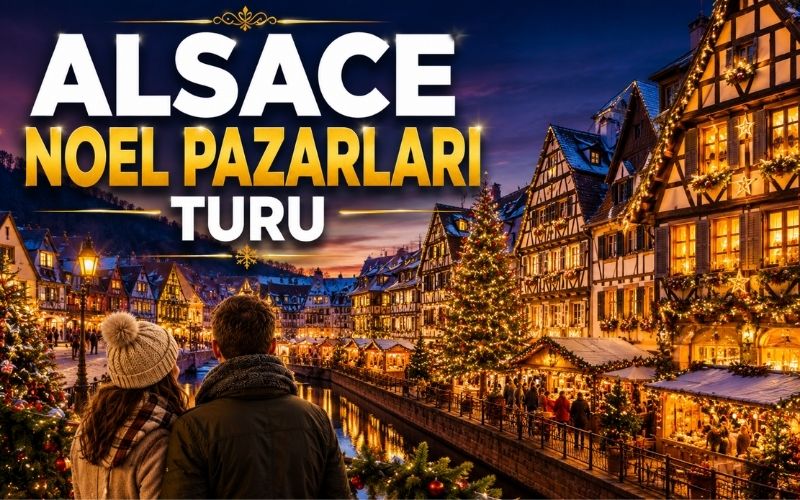 Alsace Noel Pazarları Turu