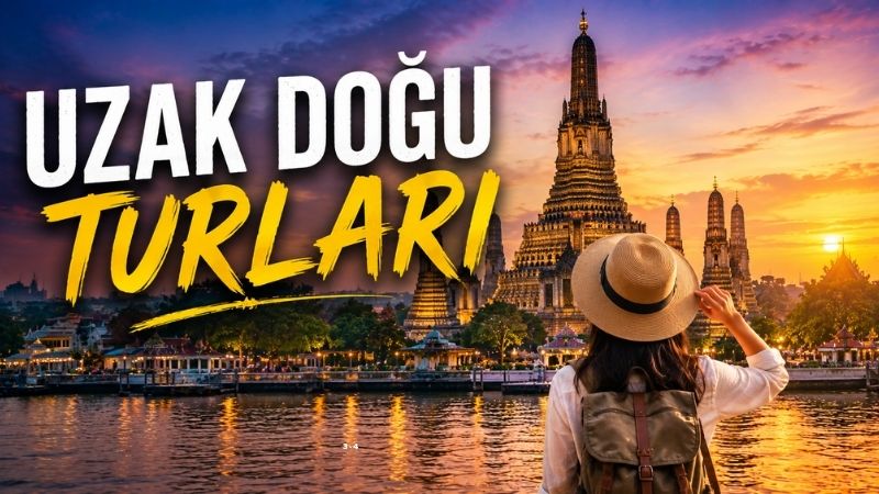 Avantajlı Uzak Doğu Turları