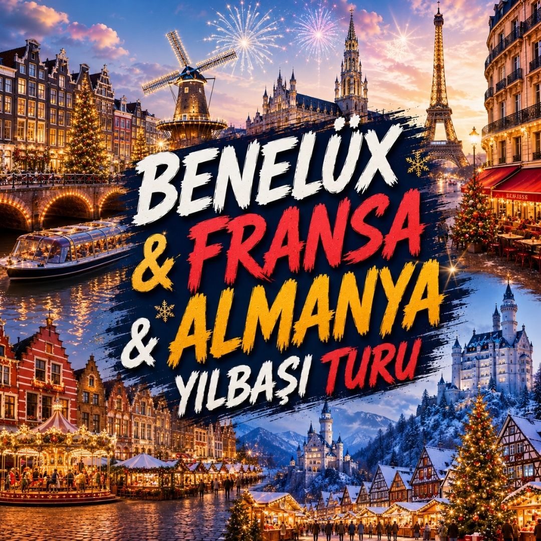 Benelüks, Fransa &Almanya Yılbaşı Turu