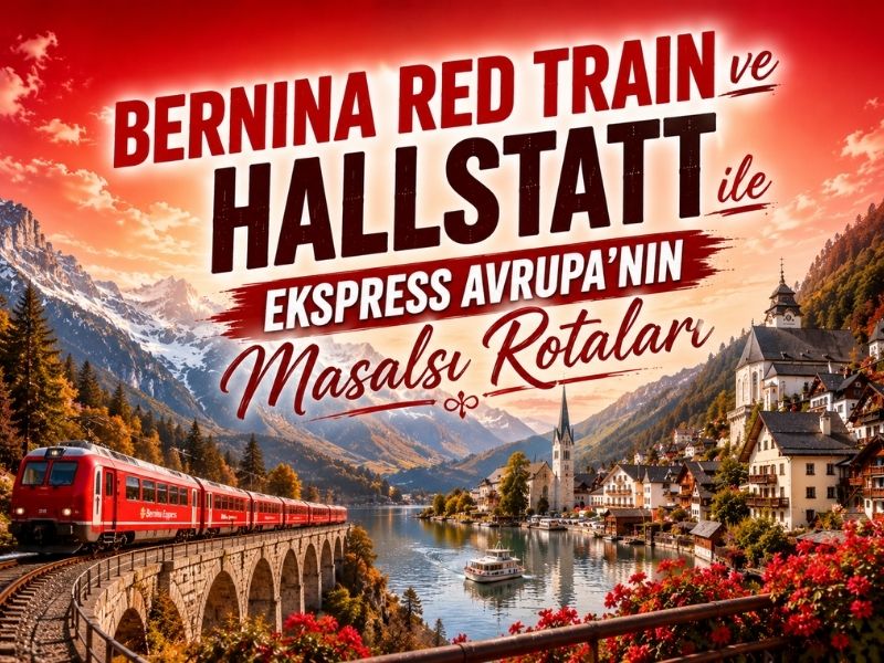 Bernina Red Train ve Hallstatt ile Ekspres Avrupa Turları