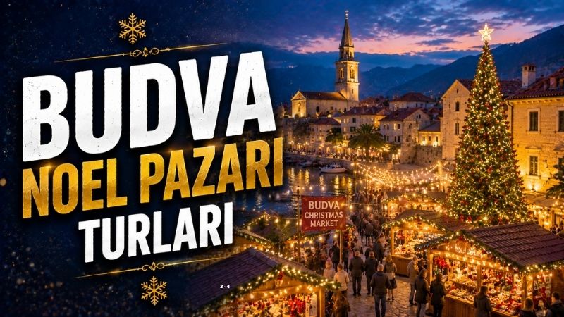 Budva Noel Pazarı Turları