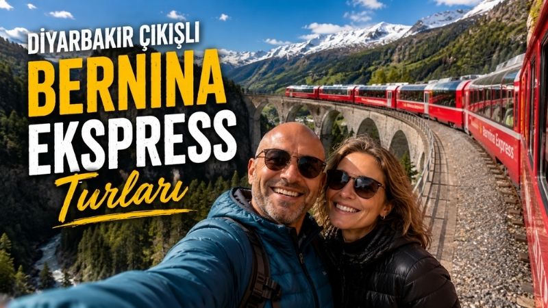 Diyarbakır Çıkışlı Bernina Express &İsviçre Alpleri Turu