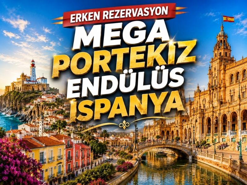 Erken Rezervasyon Mega Portekiz ve Endülüs İspanya Turları