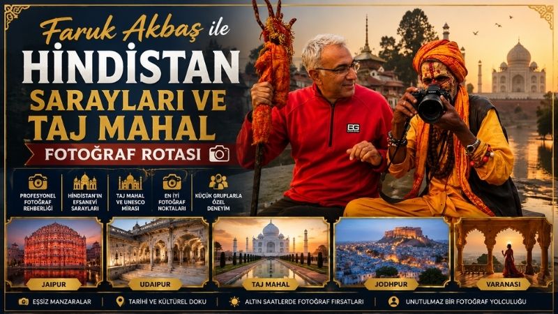 Faruk Akbaş ile Hindistan Sarayları ve Taj Mahal Fotoğraf Rotası