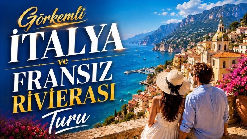 Görkemli İtalya ve Fransız Rivierası Turu
