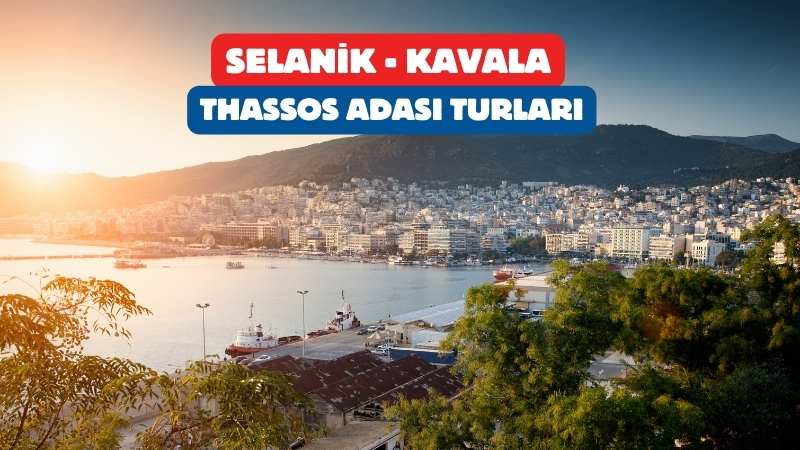 Hafta Sonu Turları: Halkidiki, Selanik ve Thassos ile Ege Kaçamağı