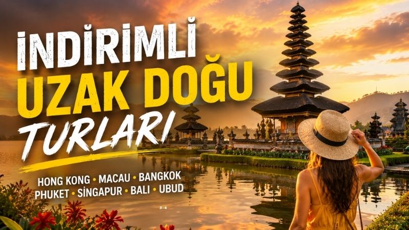 İndirimli Uzak Doğu Turları
