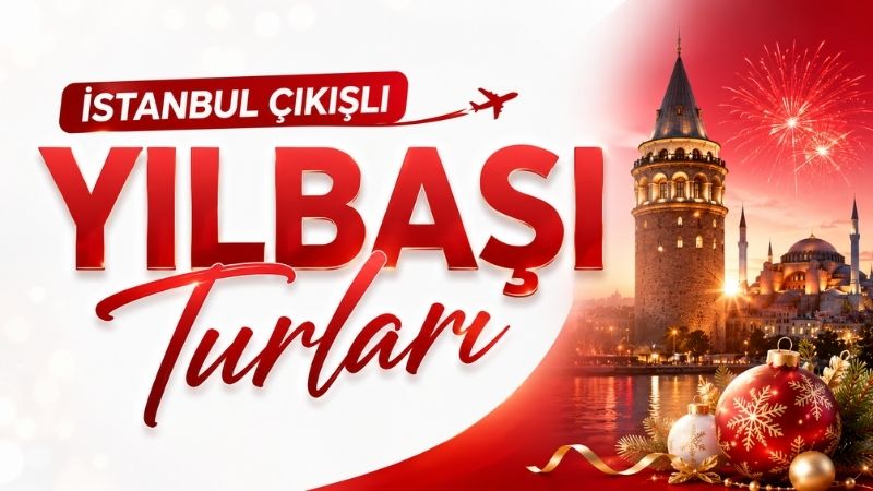 İstanbul Çıkışlı Yılbaşı Özel Turları