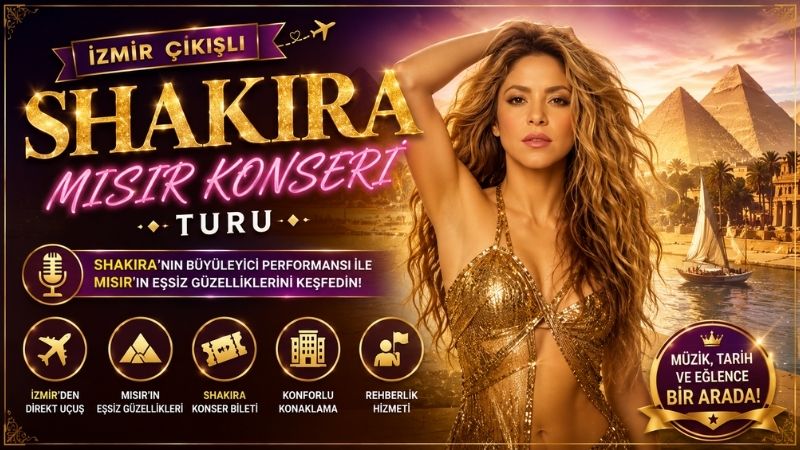 İzmir Çıkışlı Kahire Turu Shakira Konser Bileti Dahil