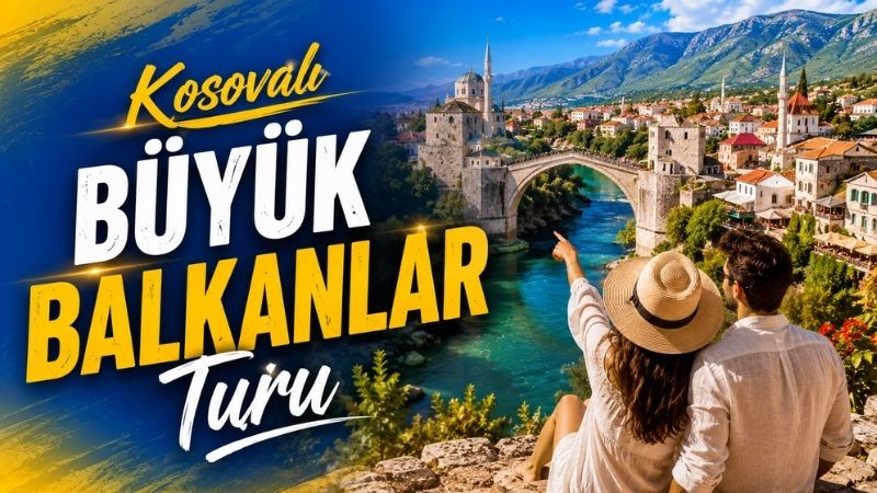 İzmir Çıkışlı Kosovalı Büyük Balkanlar Turu
