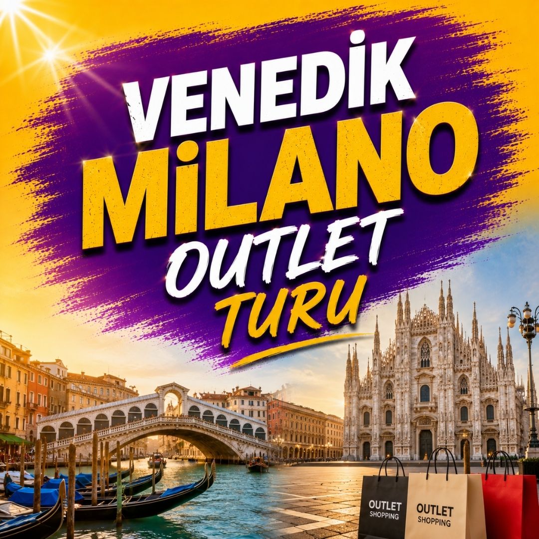 İzmir Çıkışlı Venedik, Milano &Outlet Turu
