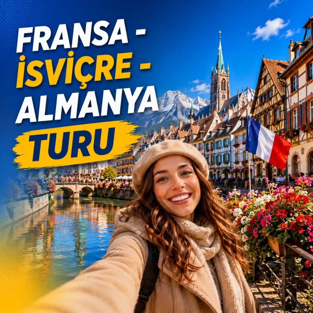 Kayseri Çıkışlı Fransa, İsviçre &Almanya Turları