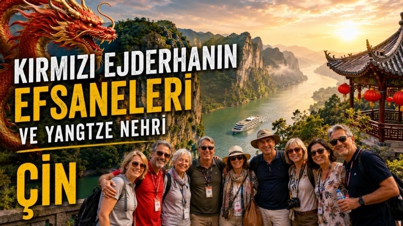 Kırmızı Ejderhanın Efsaneleri ve Yangtze Nehri Çin Turu
