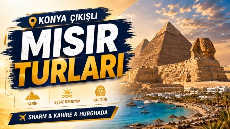 Konya Çıkışlı Mısır Turları
