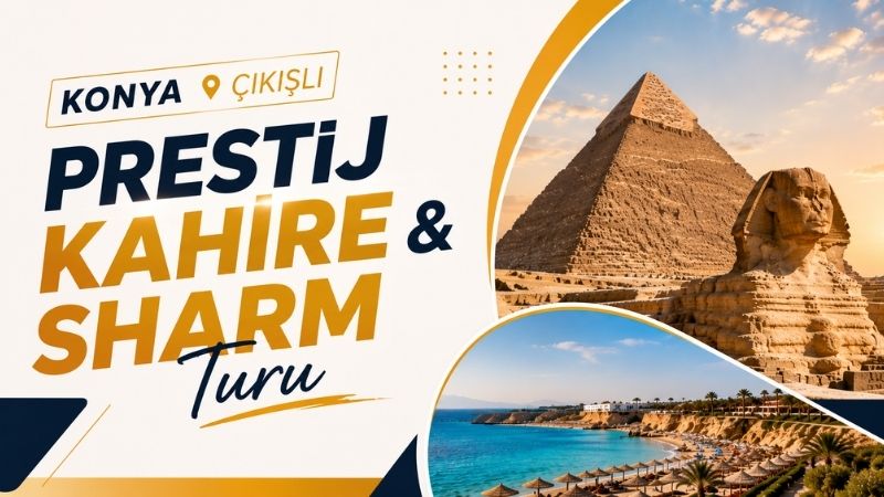 Konya Çıkışlı Prestij Kahire ve Sharm Turu