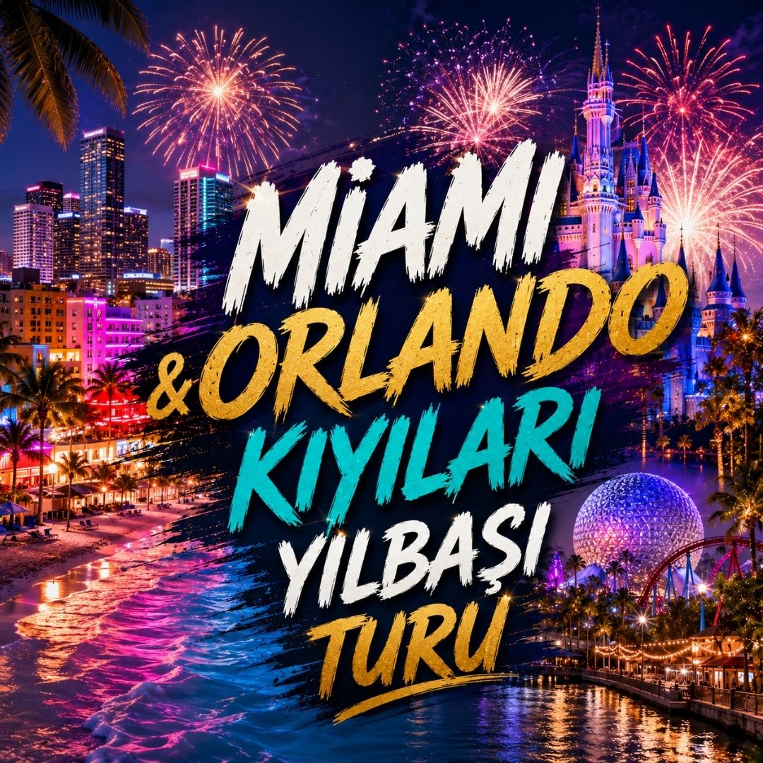Miami &Orlando Kıyıları Yılbaşı Turu