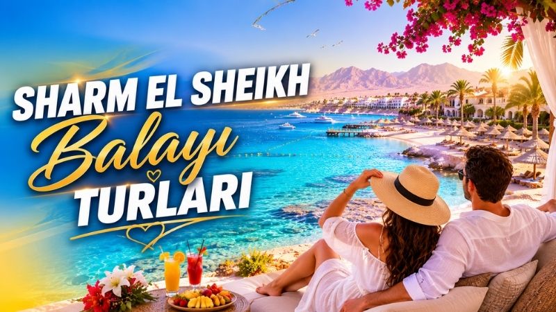 Sharm El Sheikh Balayı Turları