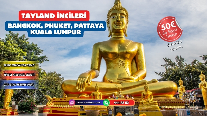 Tayland İncileri ve Kuala Lumpur Turu