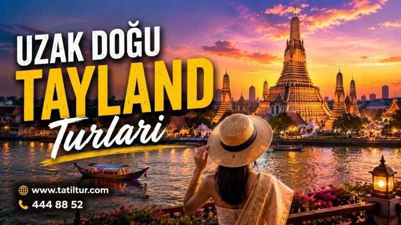 Uzak Doğu Tayland Turları
