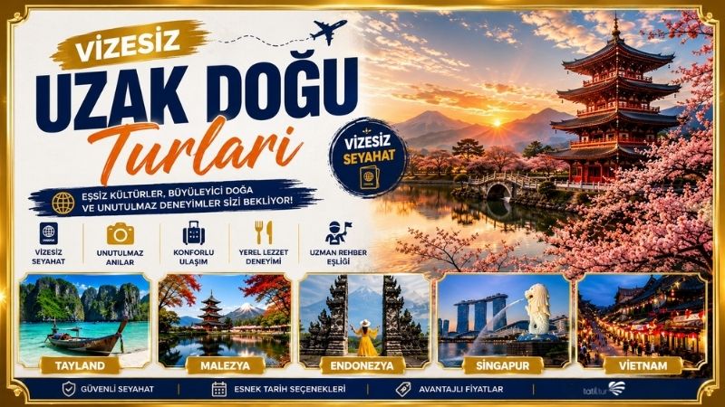 Vizesiz Uzak Doğu Turları