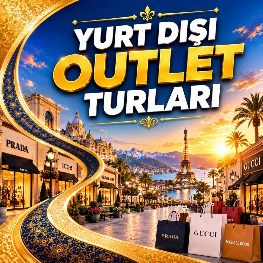 Yurt Dışı Outlet Turları