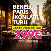 Benelüx Paris İkonları Turu ✅