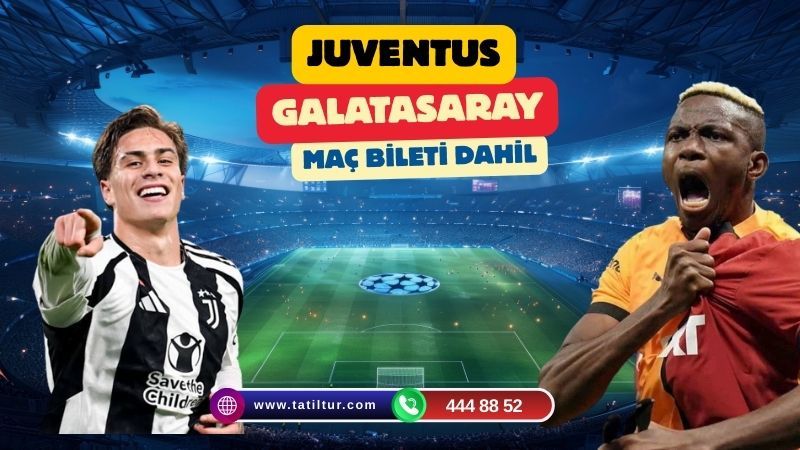 Şampiyonlar Ligi Galatasaray- Juventus Deplasmanı Maç Turu - Thy İle