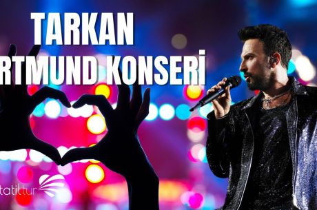 Dortmund Tarkan Konseri THY ile