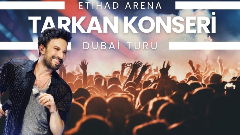 Prestij Dubai Signature - Megastar Tarkan Konseri Turu  FlyDubai ile