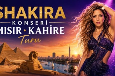 Çukurova Çıkışlı Prestij Kahire- Shakira Konseri Turu  Air Cairo ile 3 Gece