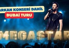 Prestij Dubai Signature – Diamond Megastar Tarkan Konseri Turu  Ajet ile